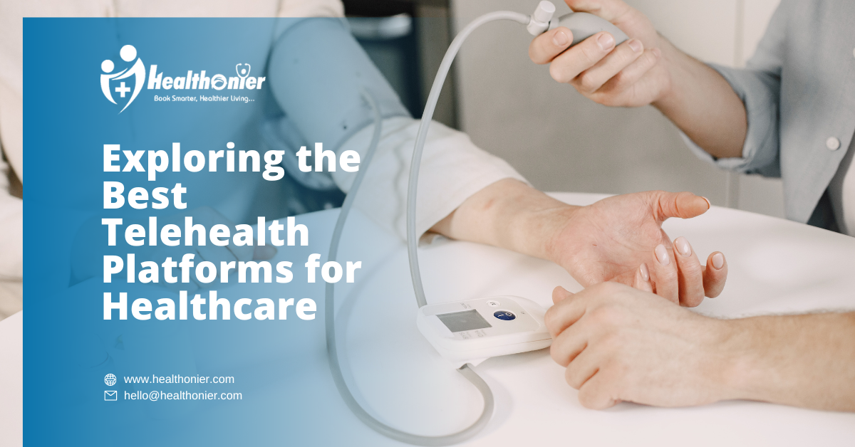 Exploring the Best Telehealth Platforms for Healthcare